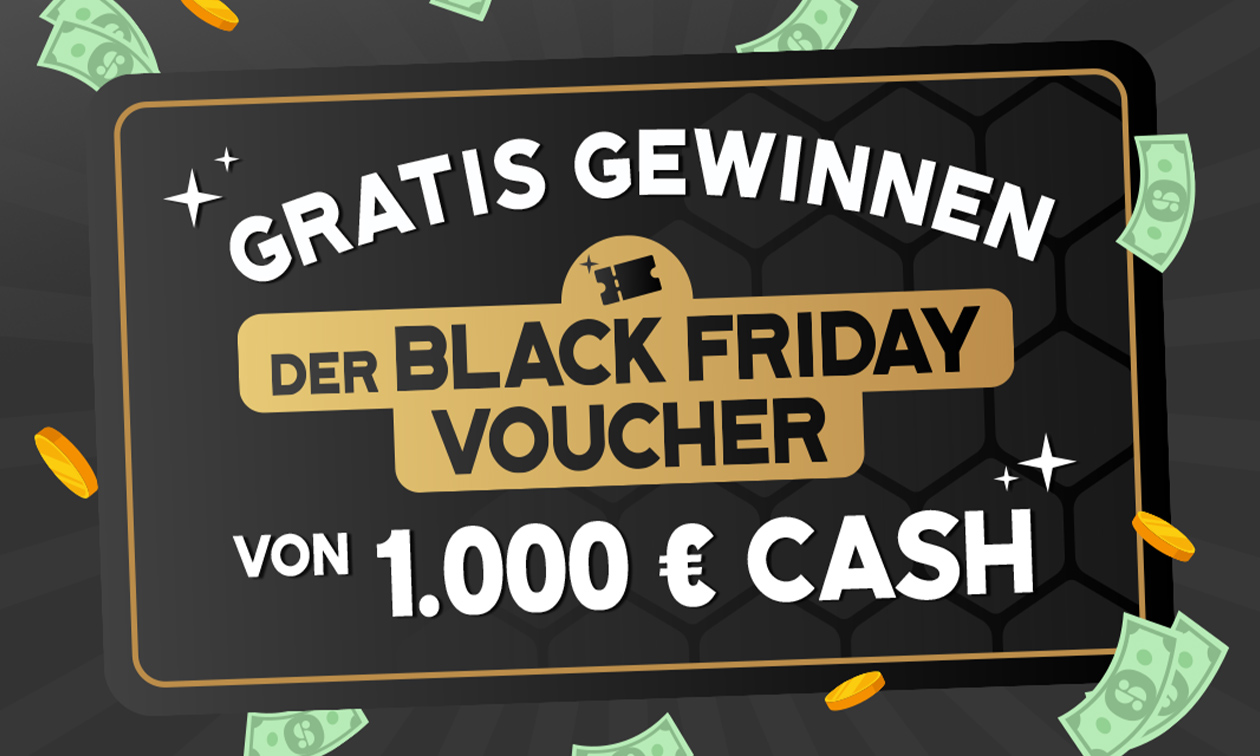 Gratis Chance auf den Black Friday Voucher von 1.000 € Cash